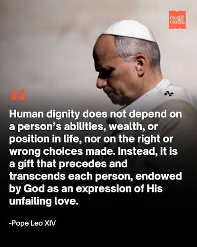 In a post on X, Pope Leo XIV reflected on human dignity, saying every person has inherent worth regardless of their abilities, wealth, position or choices. He described dignity as a gift In a post on X, Pope Leo XIV reflected on human dignity, saying every person has inherent worth regardless of their abilities, wealth, position or choices. He described dignity as a gift
