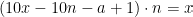 (10x-10n-a+1)\cdot n = x