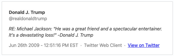 RE: Michael Jackson: "He was a great friends and a spectacular entainer. It's a devastating loss!" -Donald J. Trump