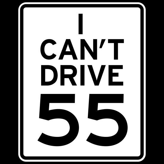 I Can't Drive 55 - Womens Standard Tee' Men's Premium T-Shirt | Spreadshirt