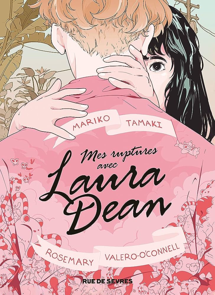 Amazon.fr - Mes ruptures avec Laura Dean - Tamaki, Mariko,  Valero-O'Connell, Rosemary, Soubiran, Fanny - Livres