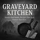 The Graveyard Kitchen