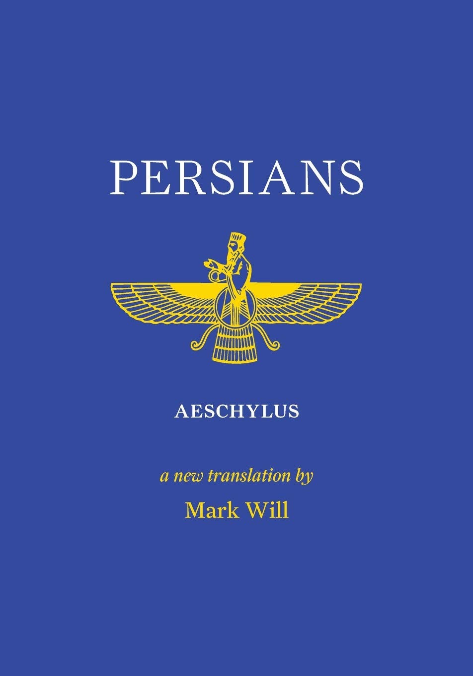 Persians : Aeschylus, Will, Mark: Amazon.com.au: Books