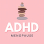 ADHD Menopause