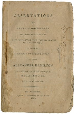 Hamilton Exposes His Adultery: The Infamous Reynolds Pamphlet Hamilton Exposes His Adultery: The Infamous Reynolds Pamphlet