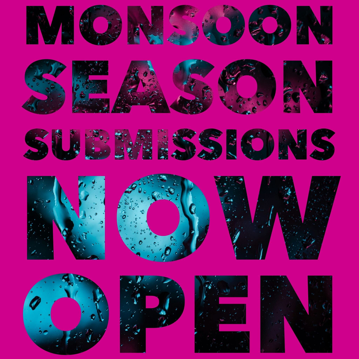 A mauve background with the words Monsoon Season Submissions Now Open cut into it with a rainy windowpane
