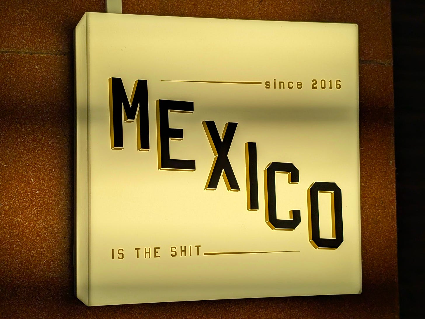 sign that says Mexico is the shit