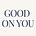 Good On You