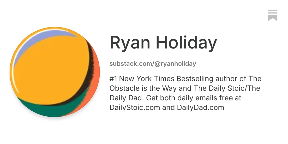 Ryan Holiday | Substack