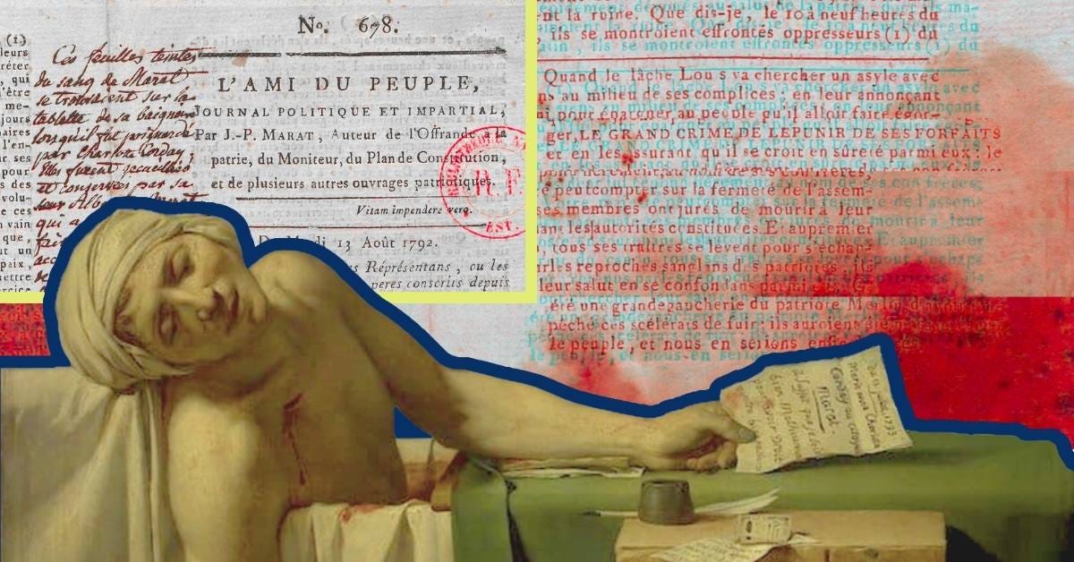 Jaques-Louis David’s “The Death of Marat” composed with the issue of “L’Ami du peuple” Marat was found dead with, stained with his blood. Jaques-Louis David’s “The Death of Marat” composed with the issue of “L’Ami du peuple” Marat was found dead with, stained with his blood.
