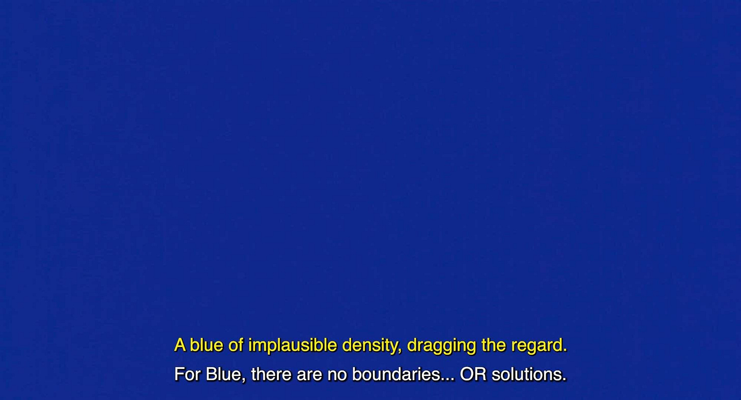 Solid blue background with yellow text at the bottom: "A blue of implausible density, dragging the regard. For Blue, there are no boundaries... OR solutions."