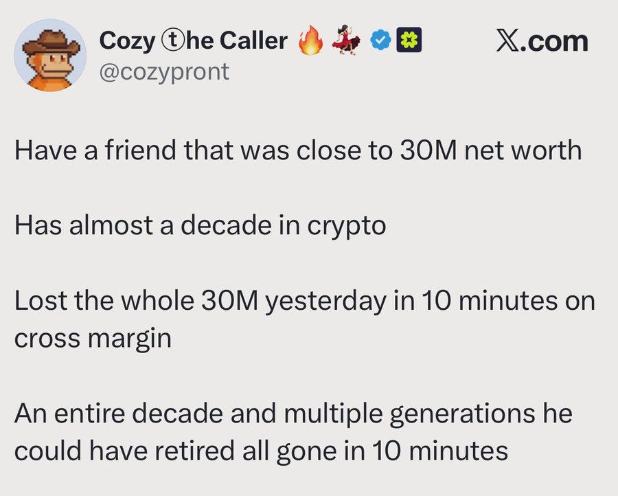 Screenshot of a tweet from user Cozy The Caller with profile picture of a cartoon cowboy figure, text describing a friend close to 30M net worth with a decade in crypto who lost the entire 30M yesterday in 10 minutes on cross margin, emphasizing a whole decade and multiple generations of retirement gone in 10 minutes, posted on X.com.