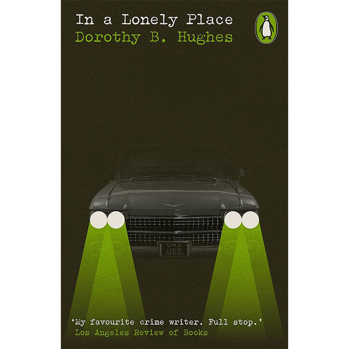In a Lonely Place by Dorothy B. Hughes | Penguin Crime and Espionage – 50  Watts Books