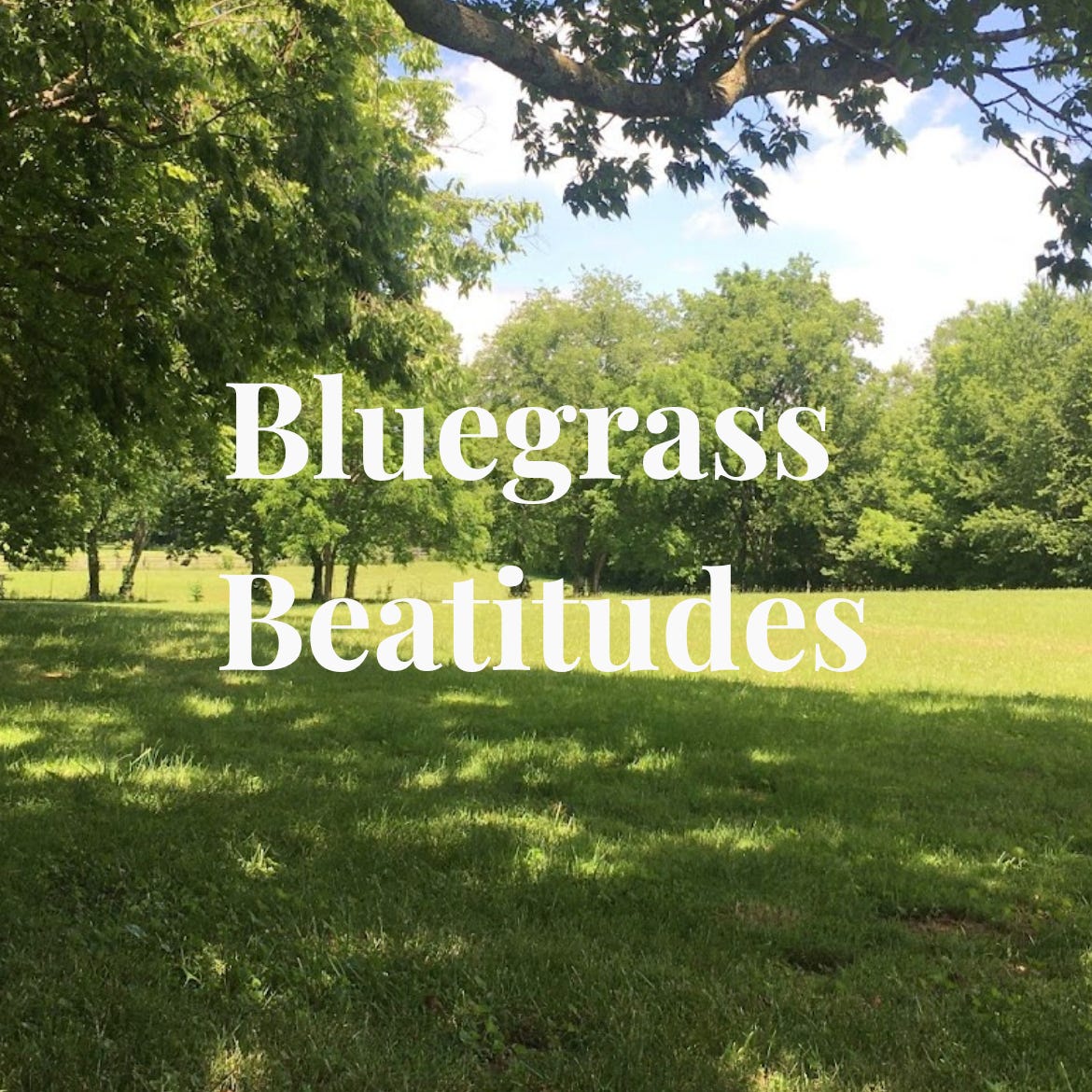 Bluegrass Beatitudes