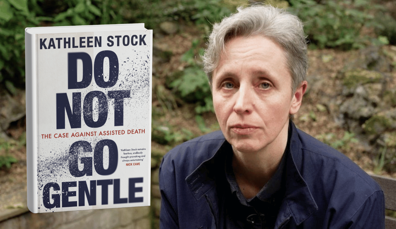 Portrait of author Kathleen Stock seated outdoors beside the cover of her book Do Not Go Gentle: The Case Against Assisted Death, which argues against the legalisation of assisted dying. Portrait of author Kathleen Stock seated outdoors beside the cover of her book Do Not Go Gentle: The Case Against Assisted Death, which argues against the legalisation of assisted dying.