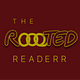 The Rooted Reader
