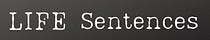 Life Sentences