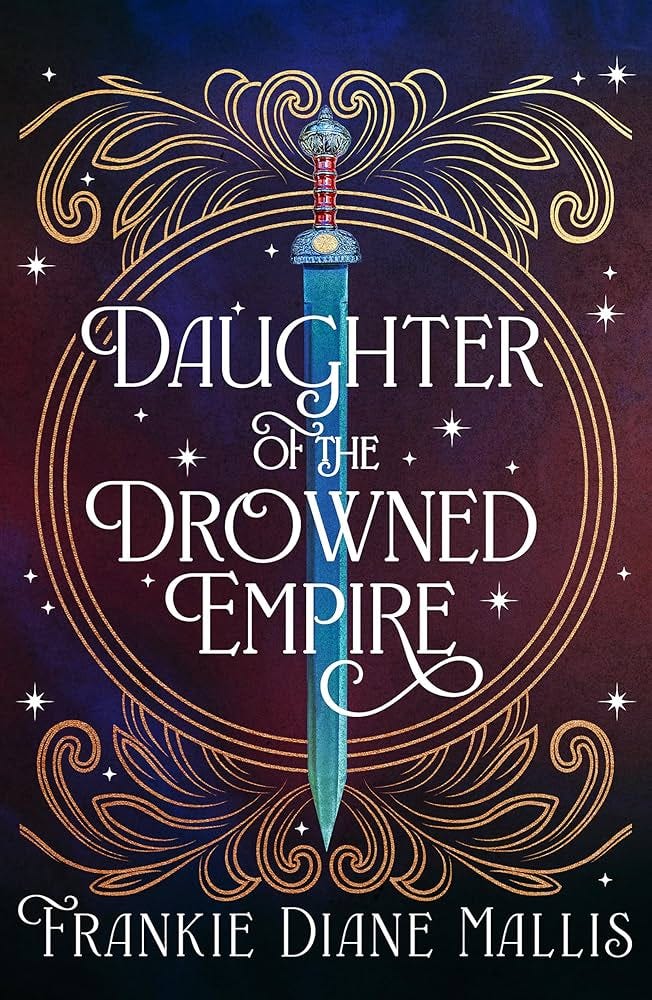 Daughter of the Drowned Empire: Discover your next BookTok romantasy  obsession in this mesmerising tale of forbidden love and deadly court  politics : ...