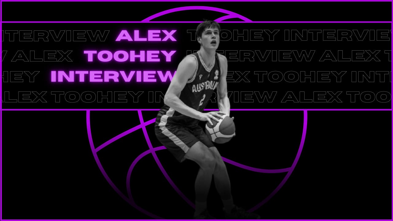 Interview: Alex Toohey On NBA Future, Goals and Increased Role