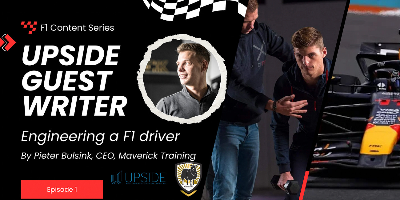 🏎️ Upside F1 Guest Writer Series: Engineering a F1 driver, By Pieter Bulink, CEO, Maverick Training