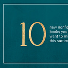 10 New Books You Don't Want to Miss This Summer