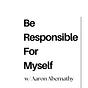 Be Responsible For Myself