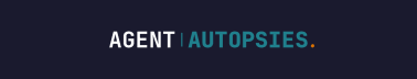 Agent Autopsies