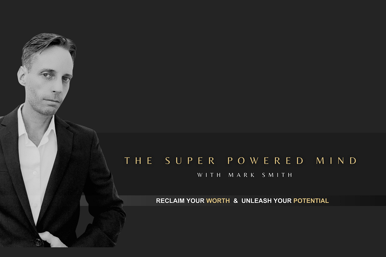 Mark Smith | The Super Powered Mind | Substack