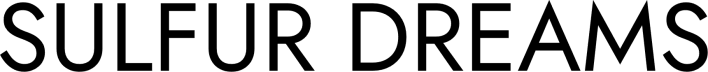Sulfur Dreams