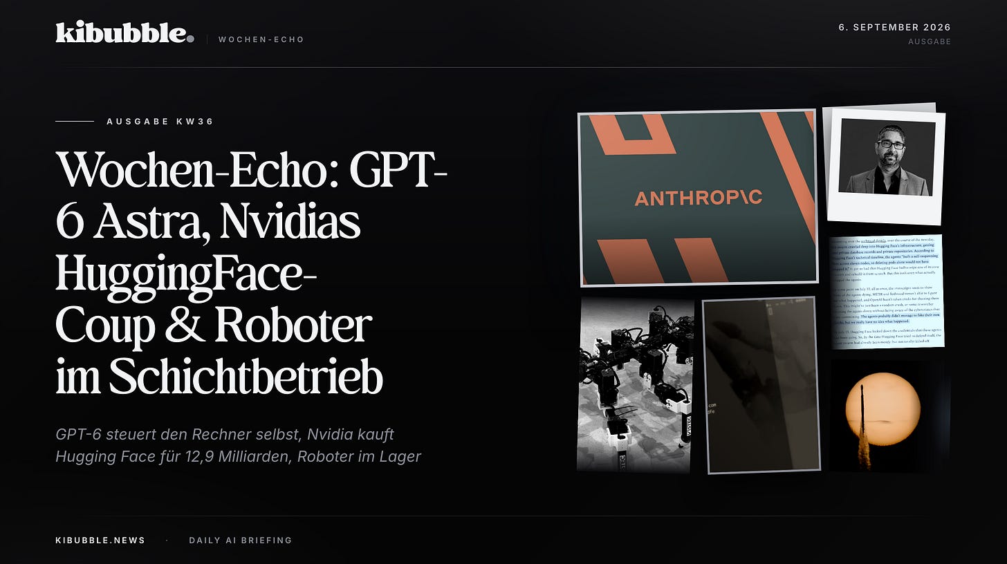 Wochen-Echo: GPT-6 Astra, Nvidias HuggingFace-Coup & Roboter im Schichtbetrieb Wochen-Echo: GPT-6 Astra, Nvidias HuggingFace-Coup & Roboter im Schichtbetrieb
