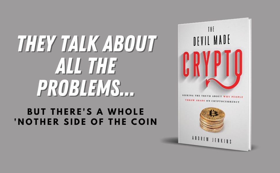 The Devil Made Crypto: Seeking The Truth About Why People Throw Shade On  Cryptocurrency: Jenkins, Andrew: 9798987224601: Amazon.com: Books