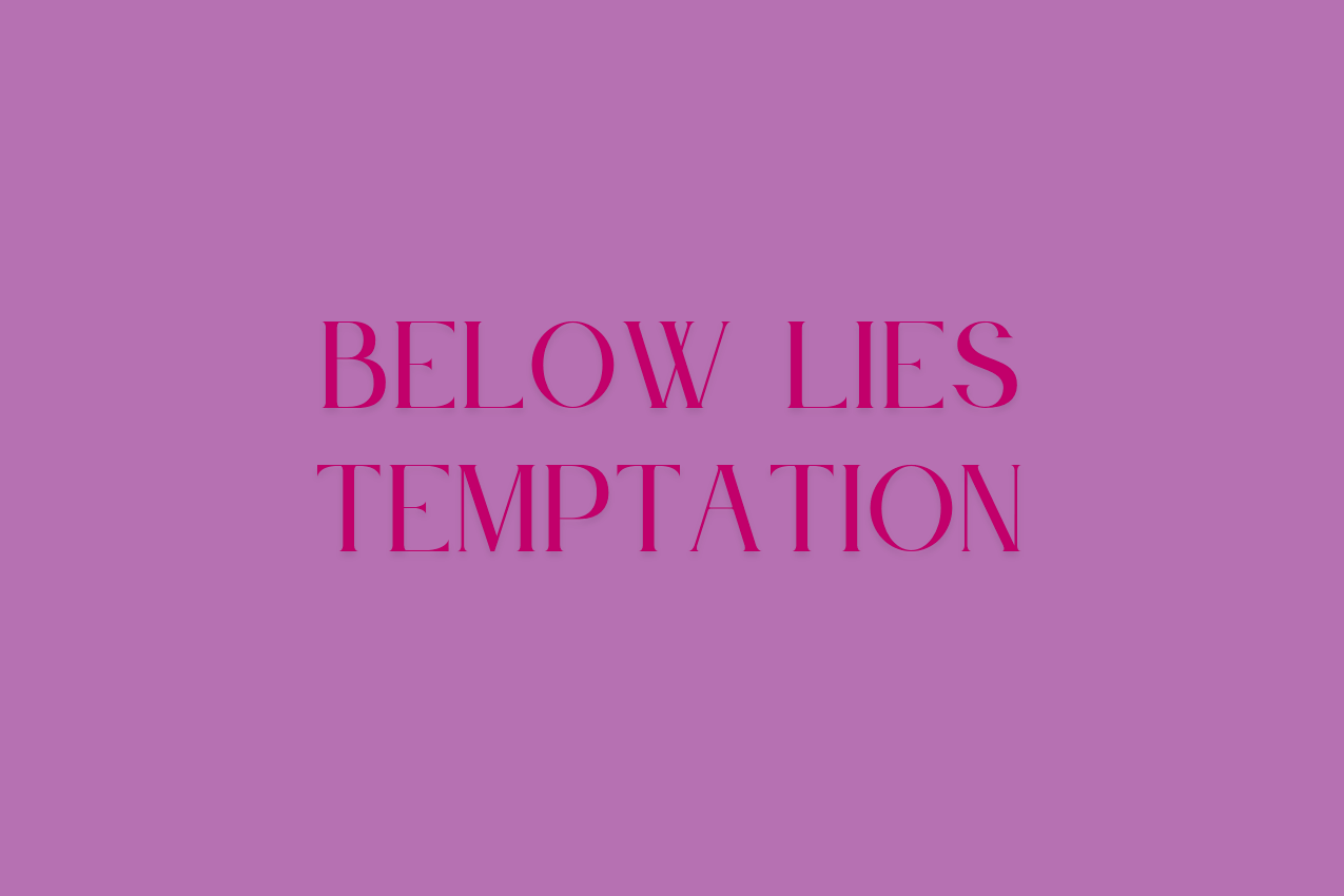 Visual break and warning before the puzzle hints section. The text "BELOW LIES TEMPTATION" is displayed in serif font.