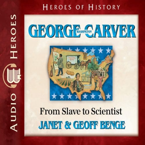George Washington Carver by Janet Benge, Geoff Benge - Audiobook ... George Washington Carver by Janet Benge, Geoff Benge - Audiobook ...