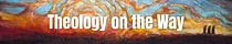 Theology on the Way
