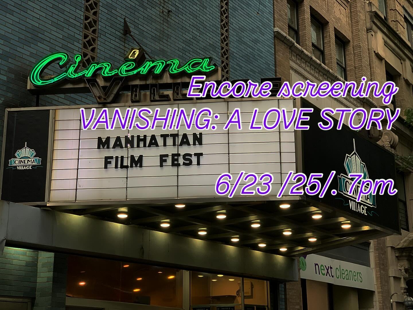 May be an image of text that says 'ក TICINEMAN VILIAGE んー Encore screening VANISHING: A LOVE STORY MANHAT TAN FILM FEST 6/23 6/23/25/.7pm /25/ 7pm nextcleaners'