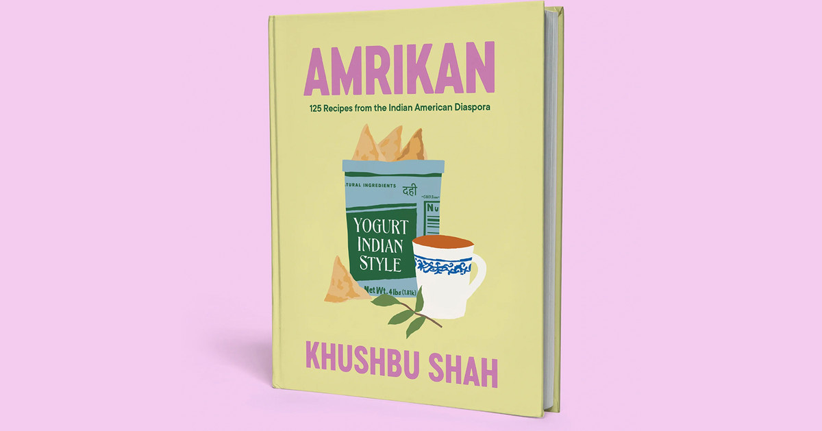 Khushbu Shah's 'Amrikan' Celebrates Indian-American Cooking - Eater