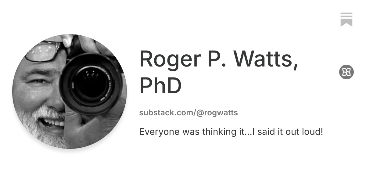 Roger P. Watts, PhD | Substack
