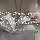 God’s Word for God’s People: Lay Readers in Worship