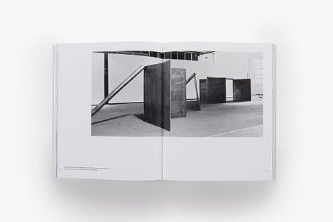 Richard Serra: Early Work, Text by Hal Foster, Designed by McCall Associates, David Zwirner, New York, NY / Steidl, Göttingen, 2014 [Art: © Richard Serra / ARS, New York]