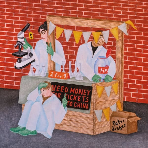 An illustration showing scientists in lab coats selling a microscope, flasks and petri dishes from a makeshift booth outside a brick building. There is a tip jar. A sign on the front of the booth says, “NEED MONEY FOR TICKETS TO CHINA.”
