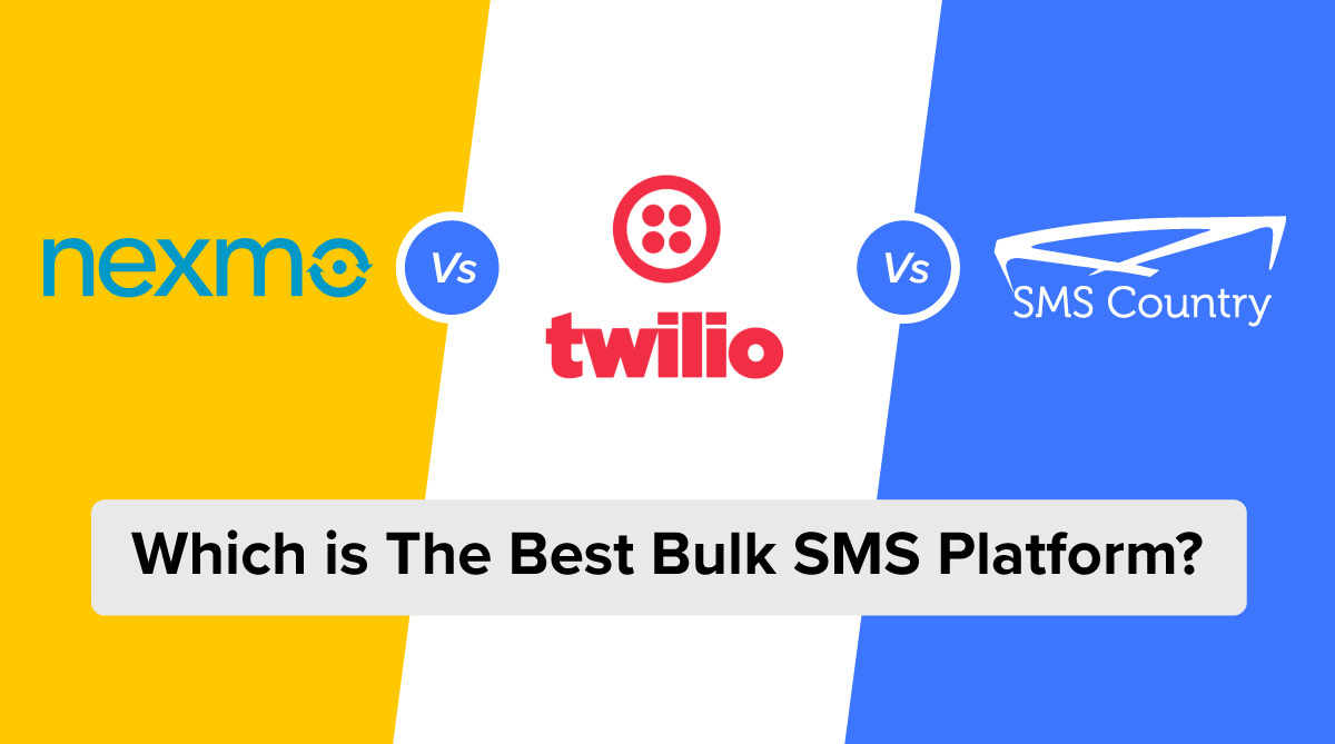 Nexmo vs Twilio vs SMScountry: Which is The Best SMS Service