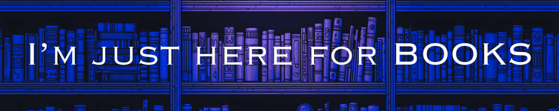 I'm Just Here For BOOKS