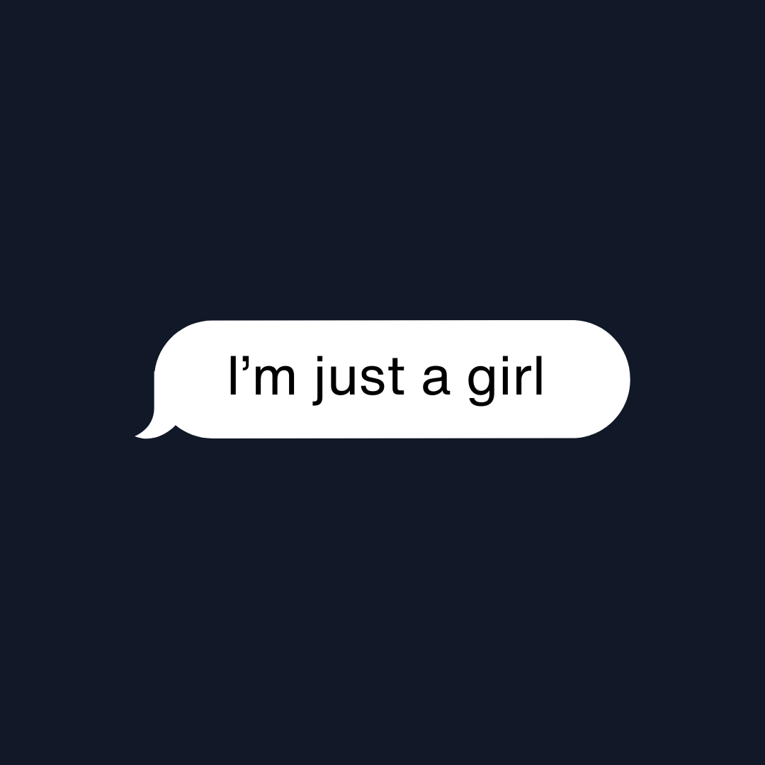 I'm just a girl
