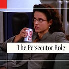 Tool of the Week: The Persecutor Role 