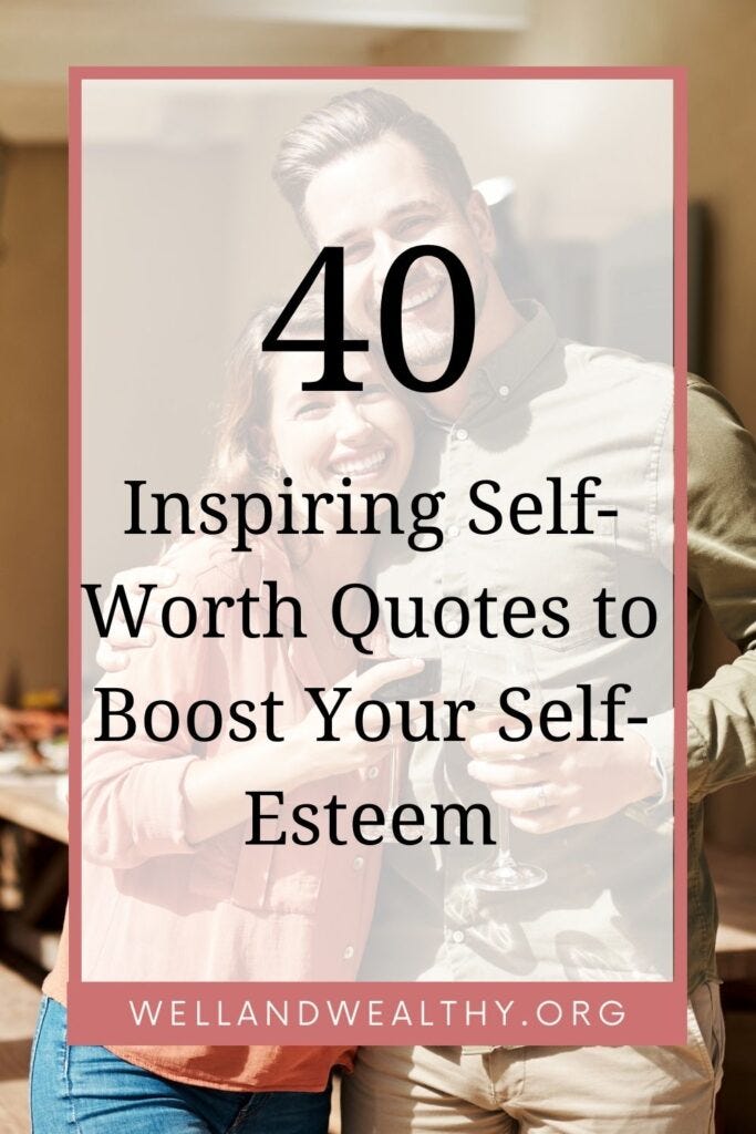 40 Inspiring Self-Worth Quotes to Boost Your Self-Esteem