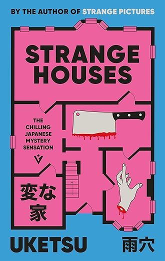 Strange Houses: The Chilling Japanese Mystery Sensation
