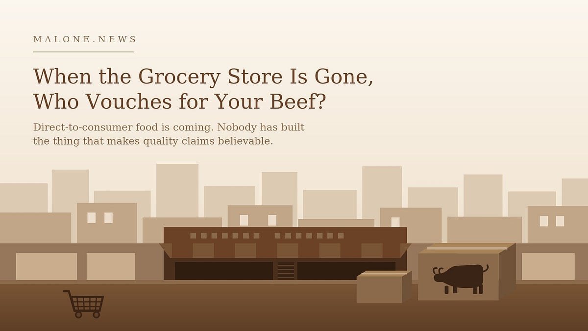 When the Grocery Store Is Gone, Who Vouches for Your Beef?