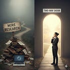 When 'More Research' Becomes Procrastination: Learn the Two-Way Door Framework to break the cycle