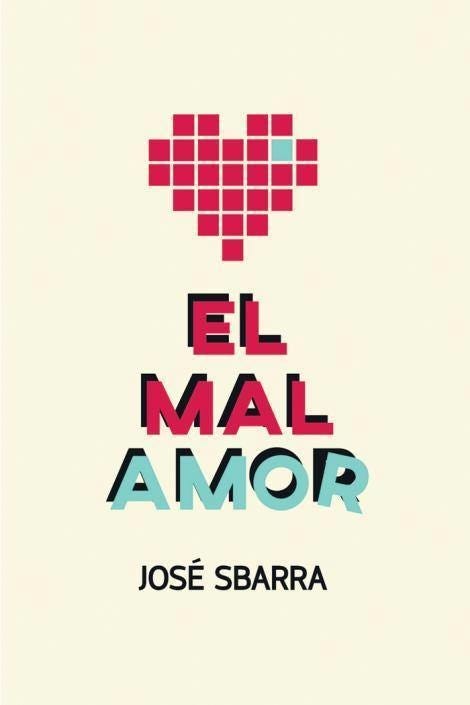 El mal amor de José Sbarra