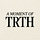 A Moment of TRTH